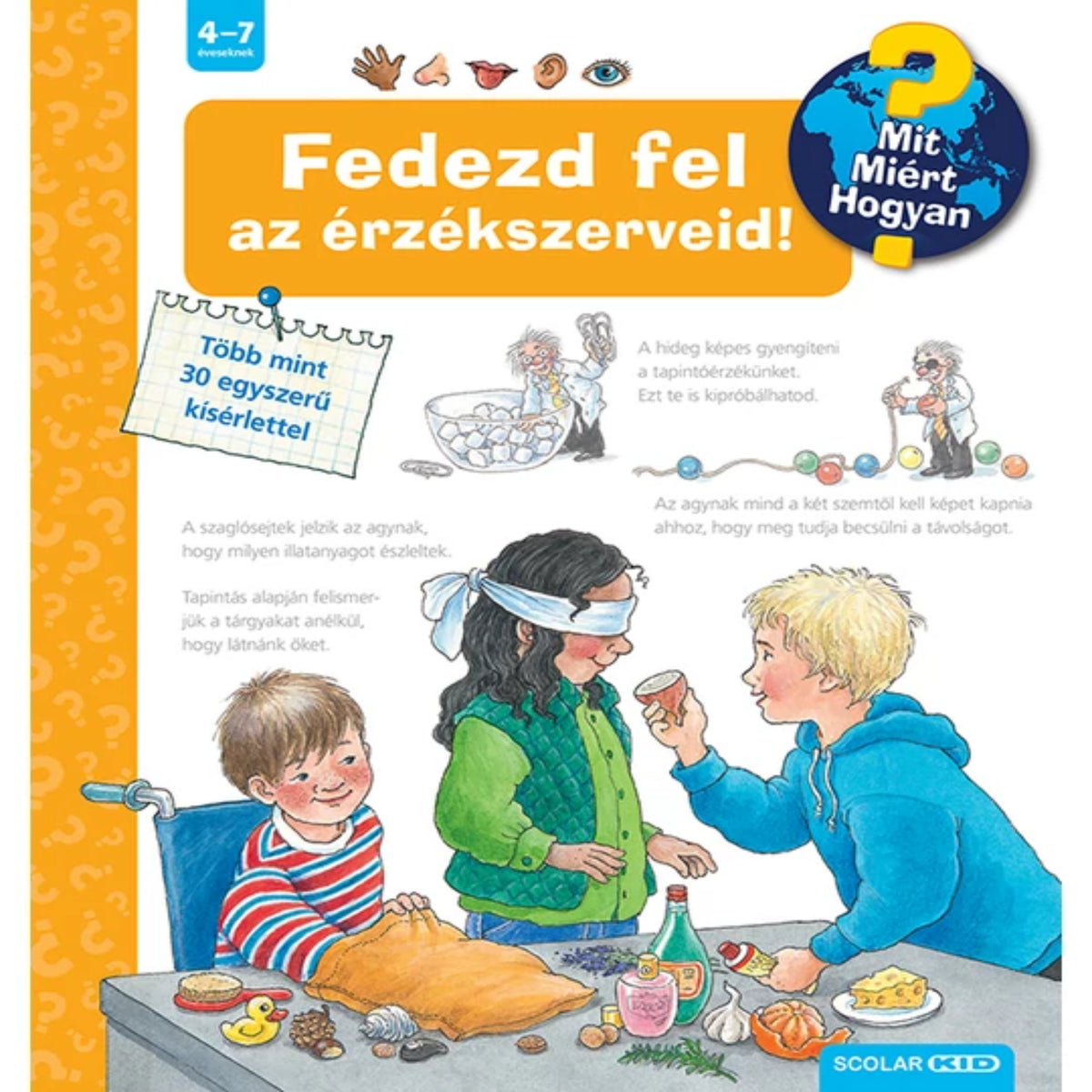 Fedezd fel az érzékszerveid! Mit? Miért? Hogyan? (23.) magyar nyelvű könyv