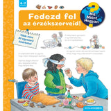 Fedezd fel az érzékszerveid! Mit? Miért? Hogyan? (23.) magyar nyelvű könyv