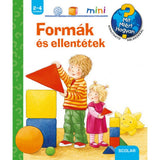 Formák és ellentétek Mit? Miért? Hogyan? Mini (11.) carte în limba maghiară