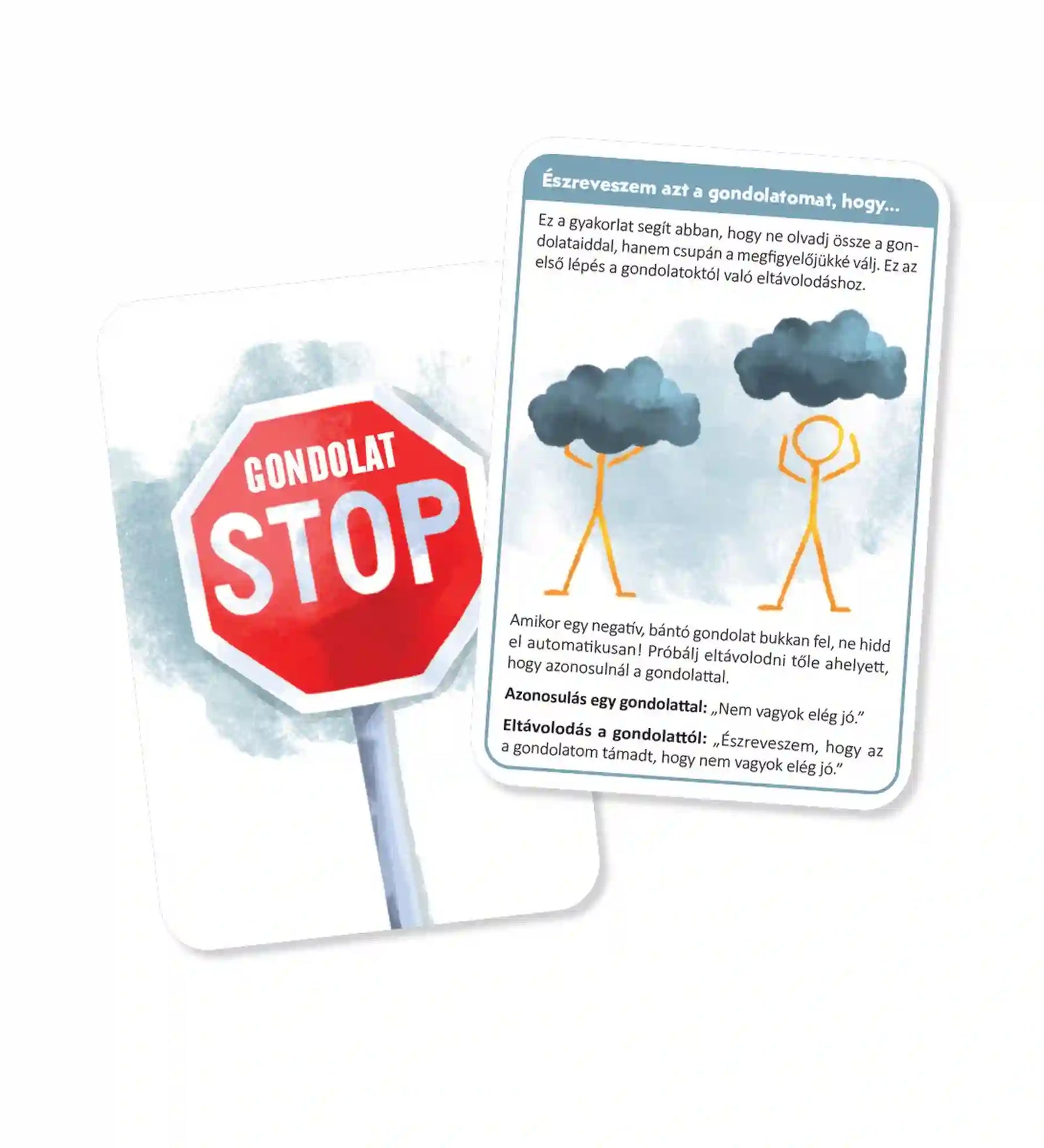 Gondolat STOP – önismereti kártyajáték – STOP és megfigyelés kártyák: Két kártya stop tábla és felhőkkel ábrázolt gondolatokkal, a negatív gondolatok felismerésének és elengedésének segítésére.