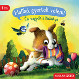 Halihó, gyertek velem! Én vagyok a kiskutya, magyar nyelvű könyv