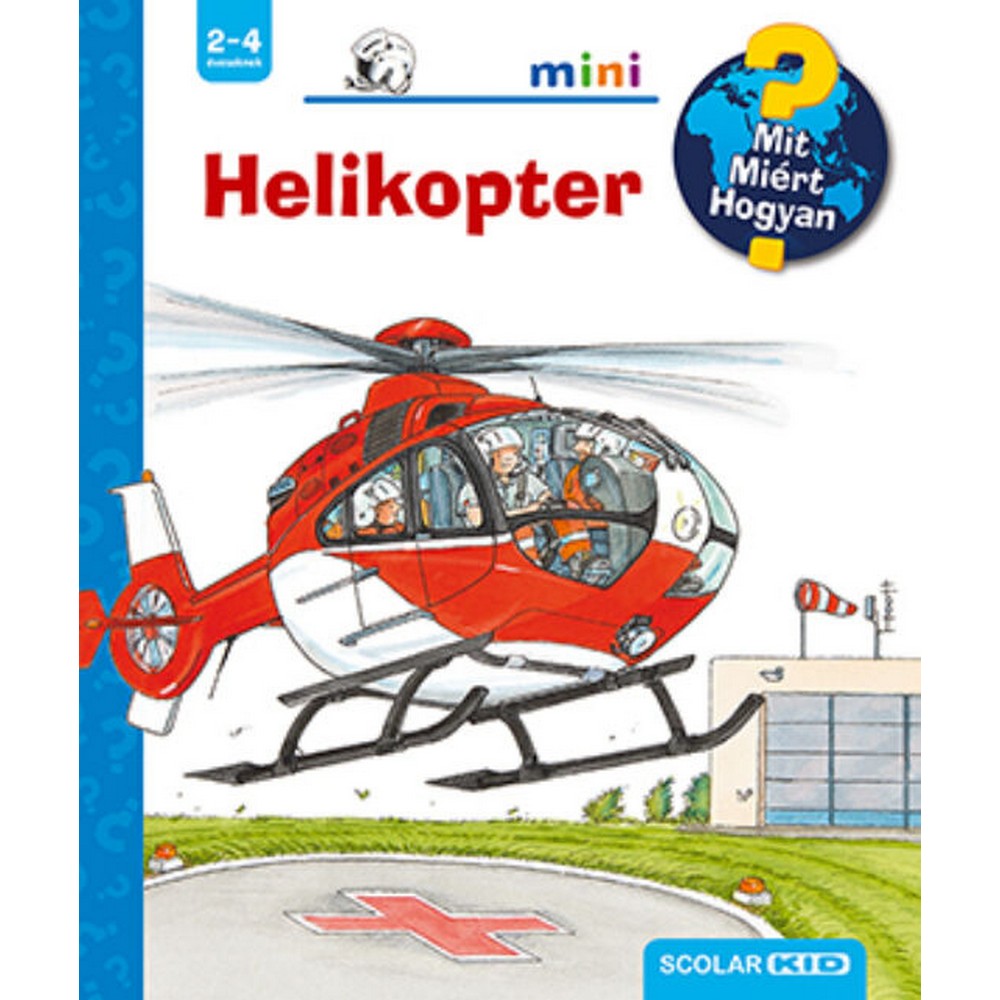 Helikopter – Mit? Miért? Hogyan? Mini (53.)