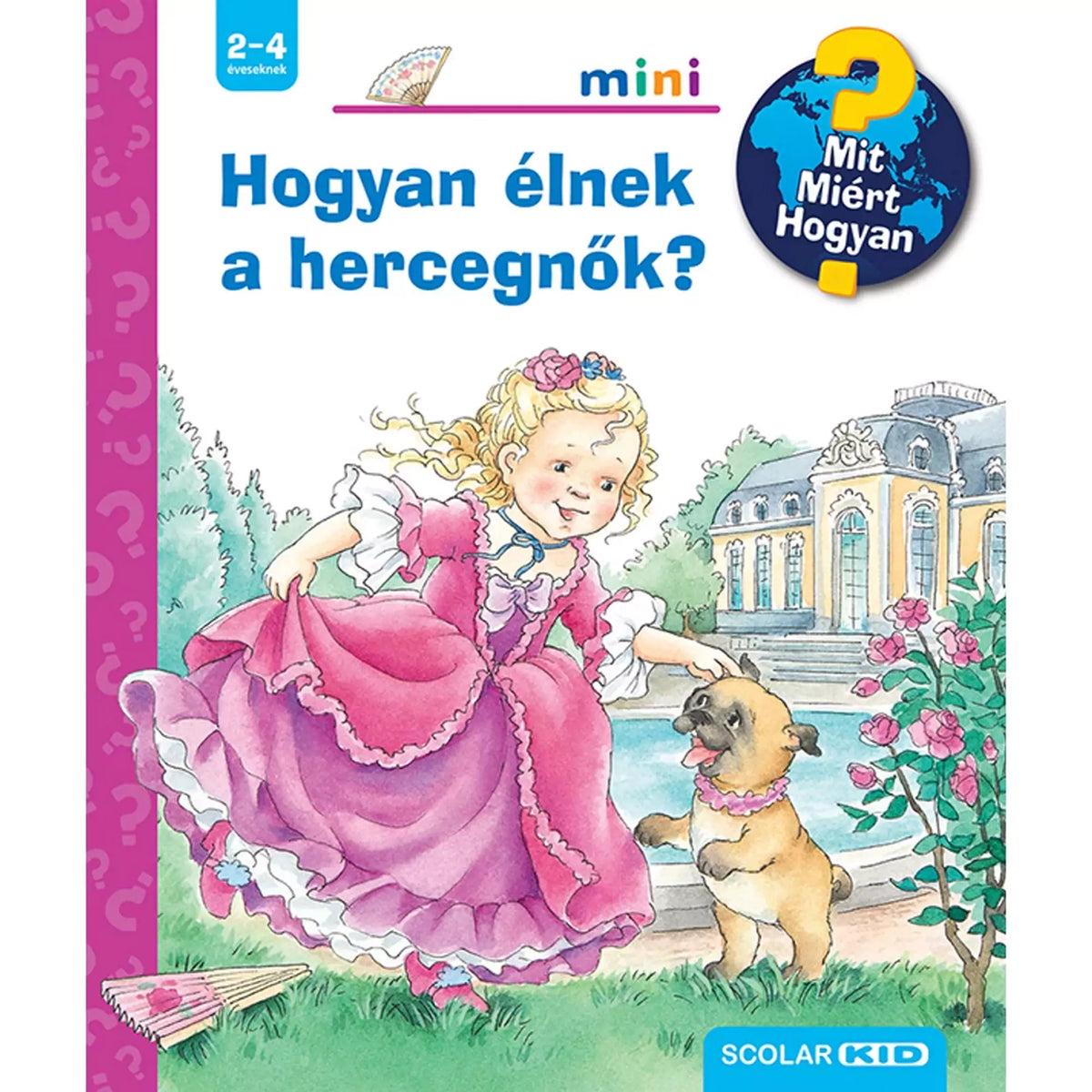 Hogyan élnek a hercegnők? Mit? Miért? Hogyan? Mini (74.), magyar nyelvű könyv