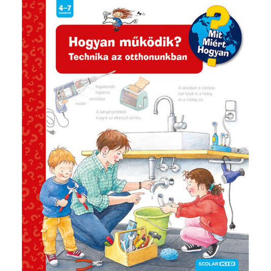 Hogyan működik? Technika az otthonunkban (2. kiadás) – Mit? Miért? Hogyan? (14.)