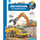 Járművek az építkezésen – Mit? Miért? Hogyan? (56.) carte în limba maghiară