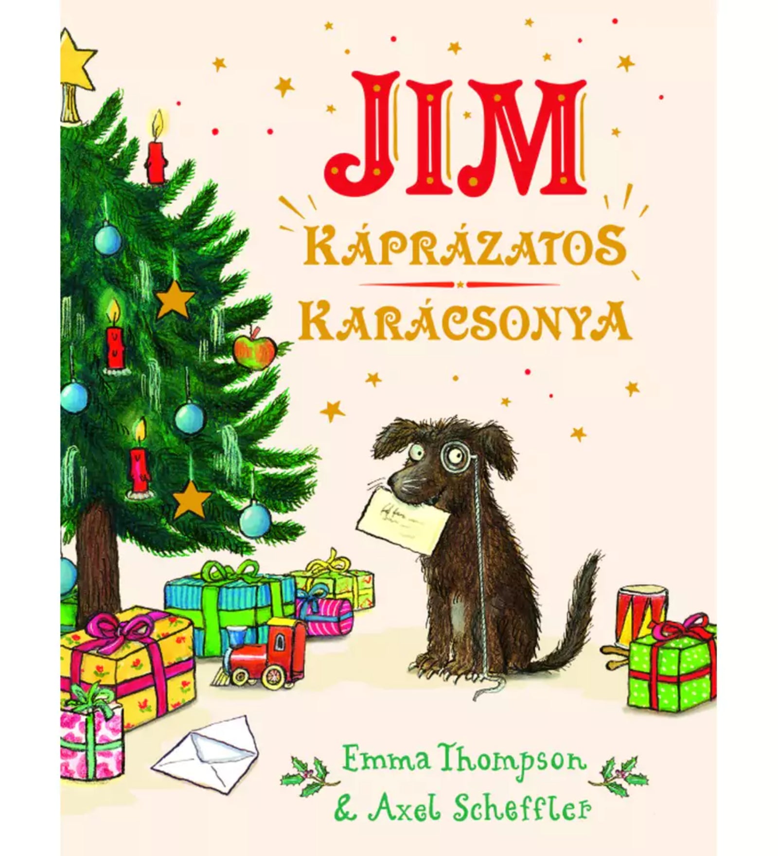 Jim káprázatos karácsonya gyerekkönyv borító, feldíszített karácsonyfával, ajándékokkal és egy vicces kinézetű kutyával, amely levelet tart a szájában.