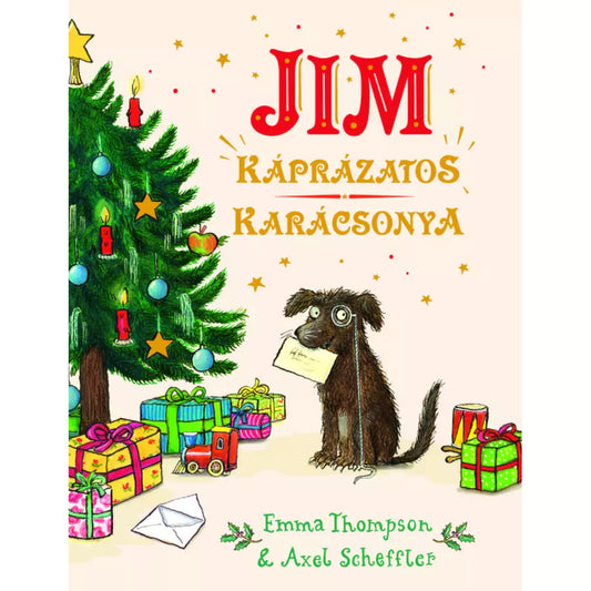 Jim káprázatos karácsonya gyerekkönyv borító, feldíszített karácsonyfával, ajándékokkal és egy vicces kinézetű kutyával, amely levelet tart a szájában.