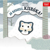 Jó reggelt, kisróka! magyar nyelvű könyv