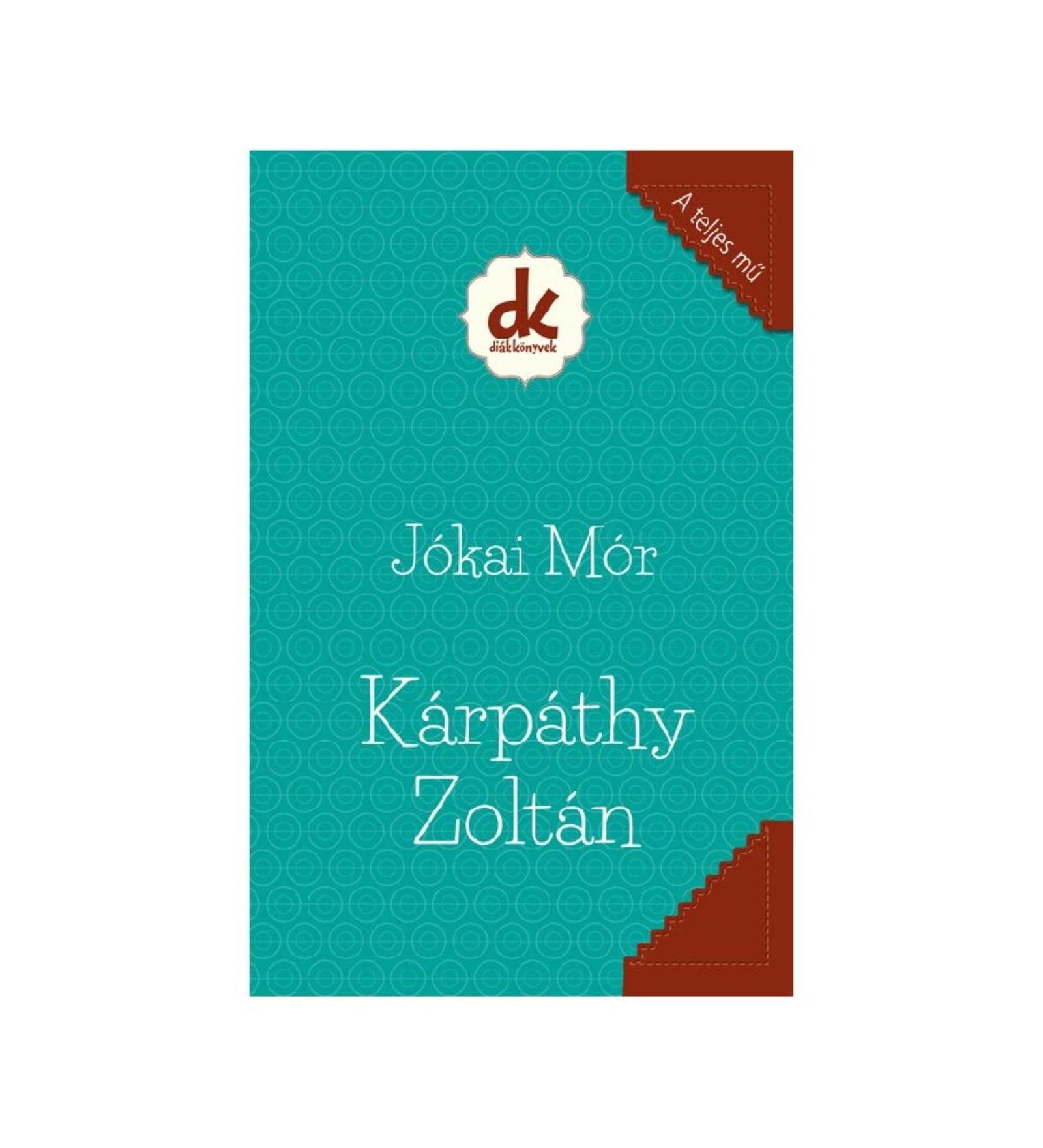 Kárpáthy Zoltán könyv borító, türkiz mintás háttérrel és piros sarokdíszekkel, Jókai Mór klasszikus regénye.