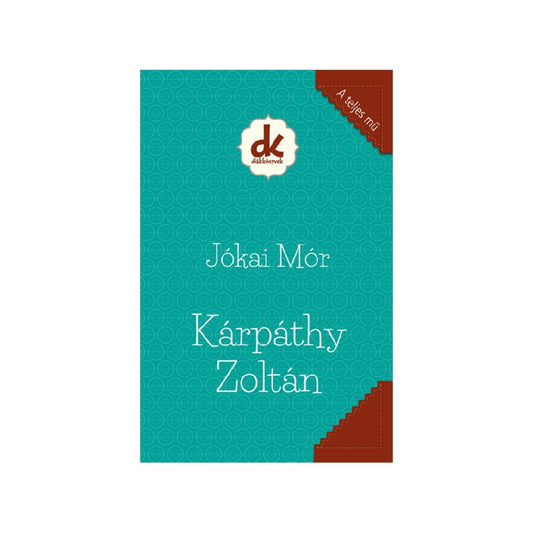 Kárpáthy Zoltán könyv borító, türkiz mintás háttérrel és piros sarokdíszekkel, Jókai Mór klasszikus regénye.