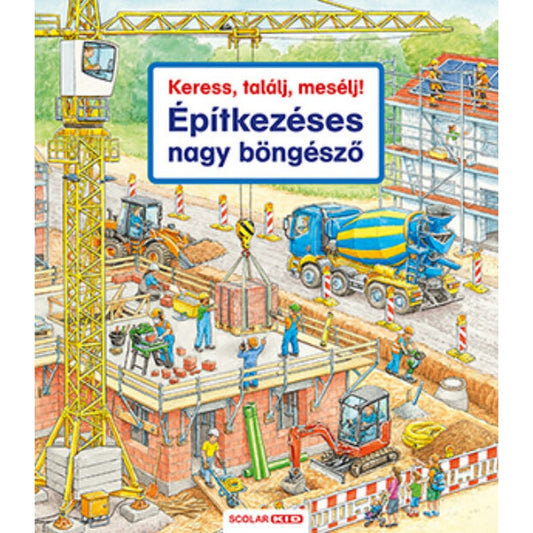 Keress, találj, mesélj! Építkezéses nagy böngésző