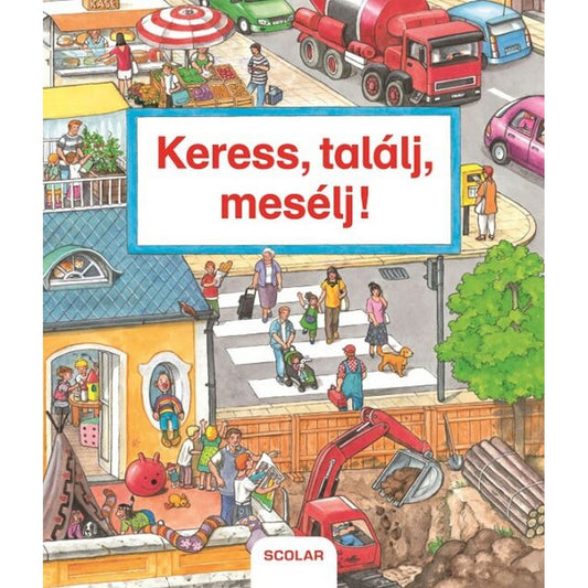 Keress, találj, mesélj!