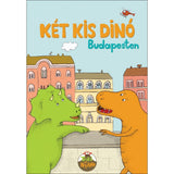 Két kis dinó Budapesten carte în limba maghiară