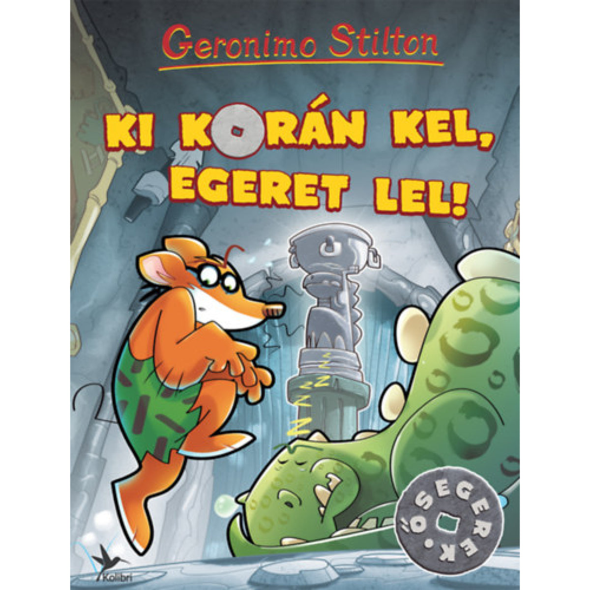Ki korán kel, egeret lel! magyar nyelvű könyv