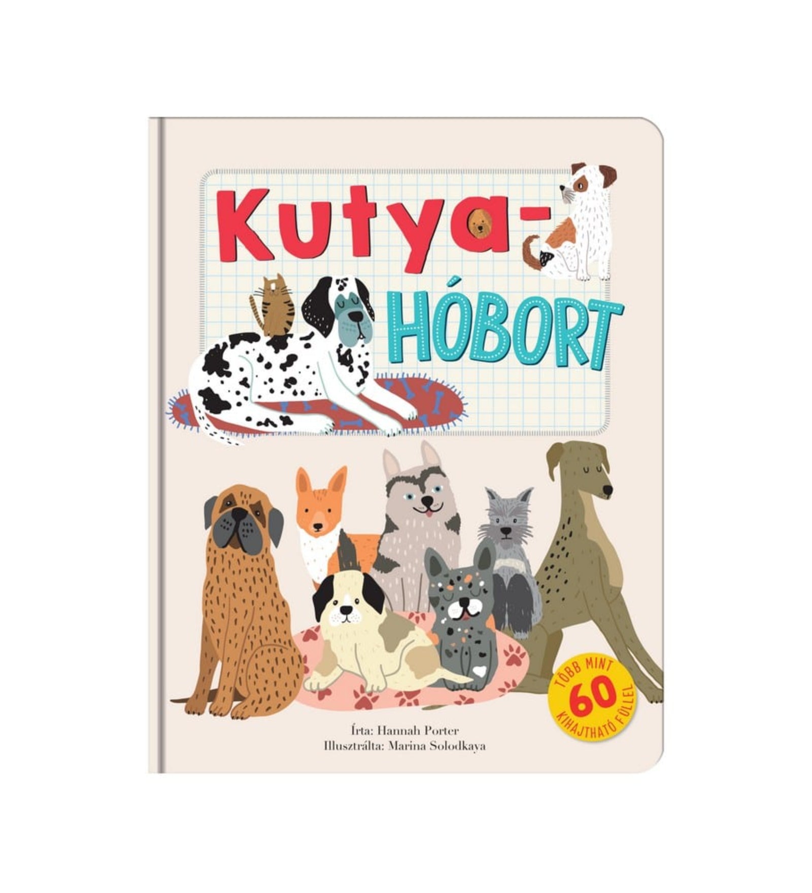 A "Kutya-hóbort" könyv borítója, színes illusztrációkkal, különböző kutyafajtákat ábrázolva, a kutyák világába kalauzolva.