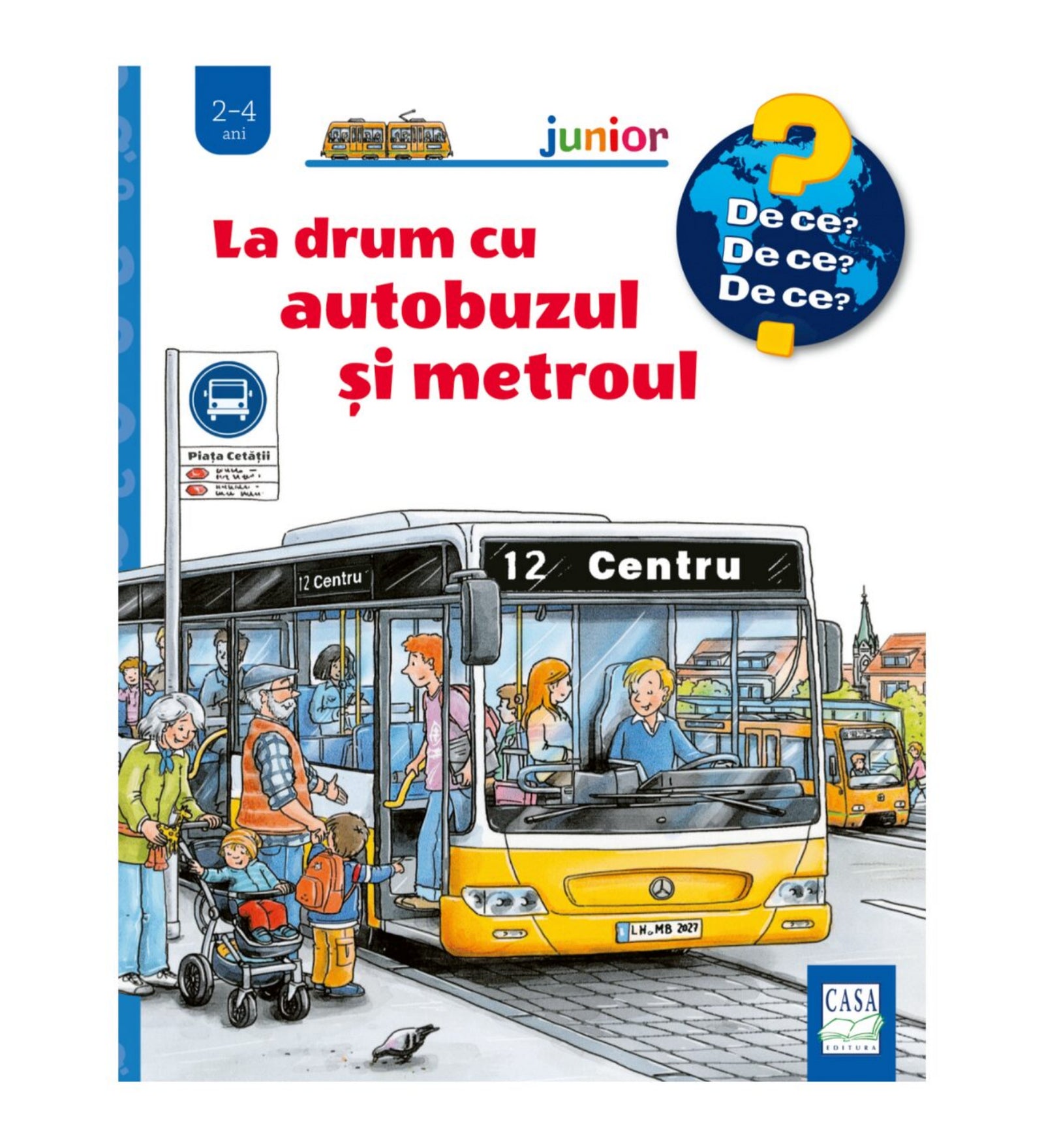 „La drum cu autobuzul și metroul” gyerekkönyv borítója, amelyen sárga városi busz érkezik a megállóba, utasok szállnak fel, köztük gyerekek, felnőttek és egy babakocsis nő.