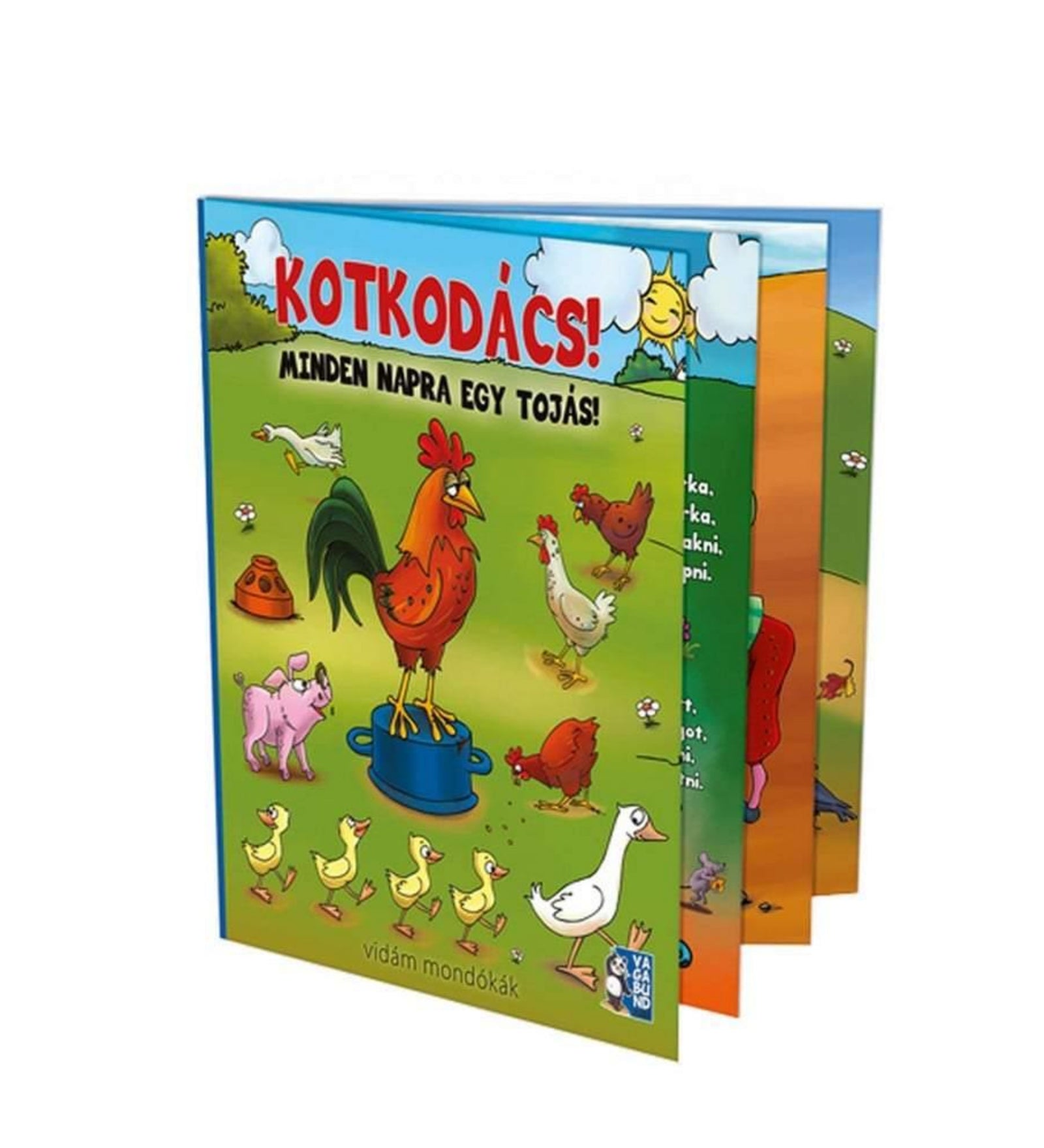 Kotkodács! – Minden napra egy tojás! vidám mondókás gyerekkönyv borítója, amelyen kakas, tyúkok, kiscsibék, liba és kismalac láthatók színes illusztrációban.