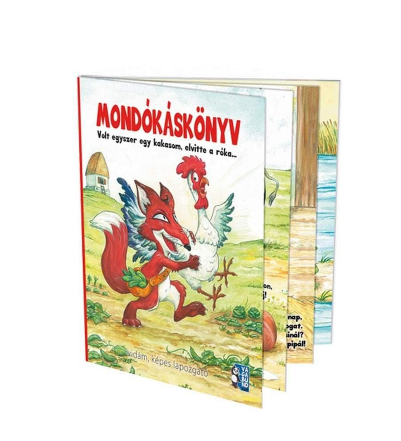 Mondókáskönyv – vidám, képes lapozgató borítója, amelyen egy piros róka látható, amint elvisz egy kakast, mesés illusztrációval.