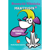 Mantyusok 1. Bátorság, Tomi! magyar nyelvű könyv