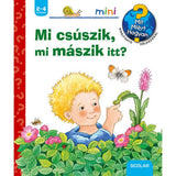 Mi csúszik, mi mászik itt? Mit? Miért? Hogyan? Mini (9.) carte în limba maghiară