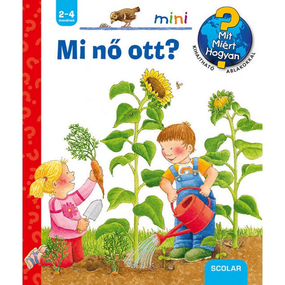 Mi nő ott? Mit? Miért? Hogyan? Mini (17.) magyar nyelvű könyv