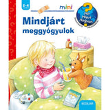 Mindjárt meggyógyulok Mit? Miért? Hogyan? Mini (38.) magyar nyelvű könyv