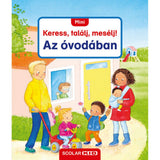 Mini Keress, találj, mesélj! Az óvodában magyar nyelvű könyv