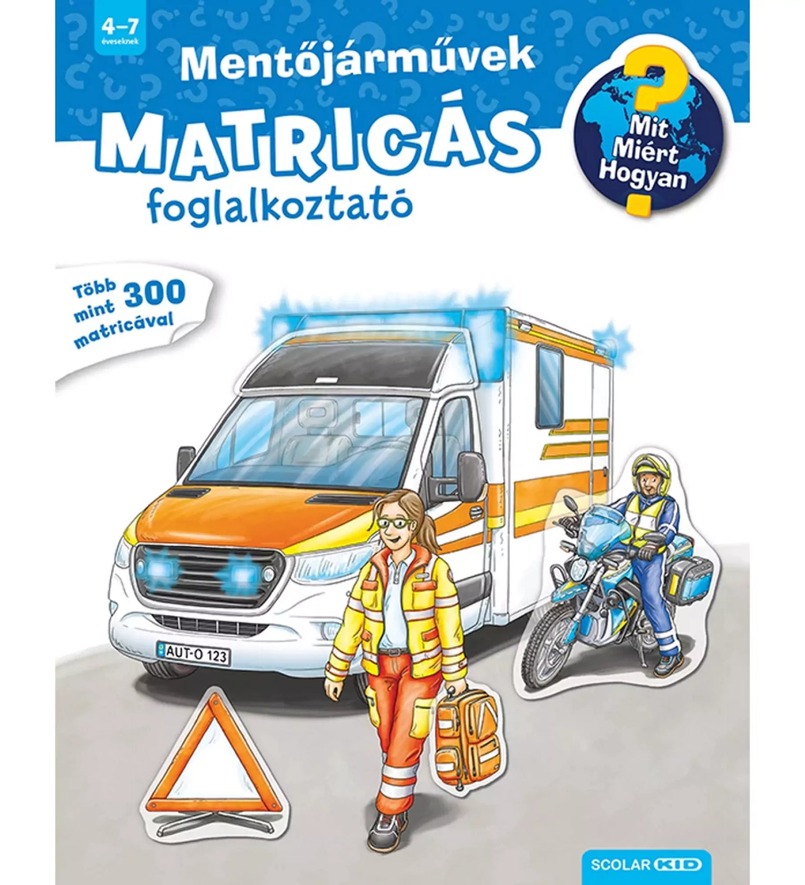 A „Mentőjárművek – Matricás foglalkoztató” című könyv borítója, amelyen egy narancssárga-fehér mentőautó, egy mentős nő és egy motoros mentő látható, figyelemfelkeltő matricás stílusban.