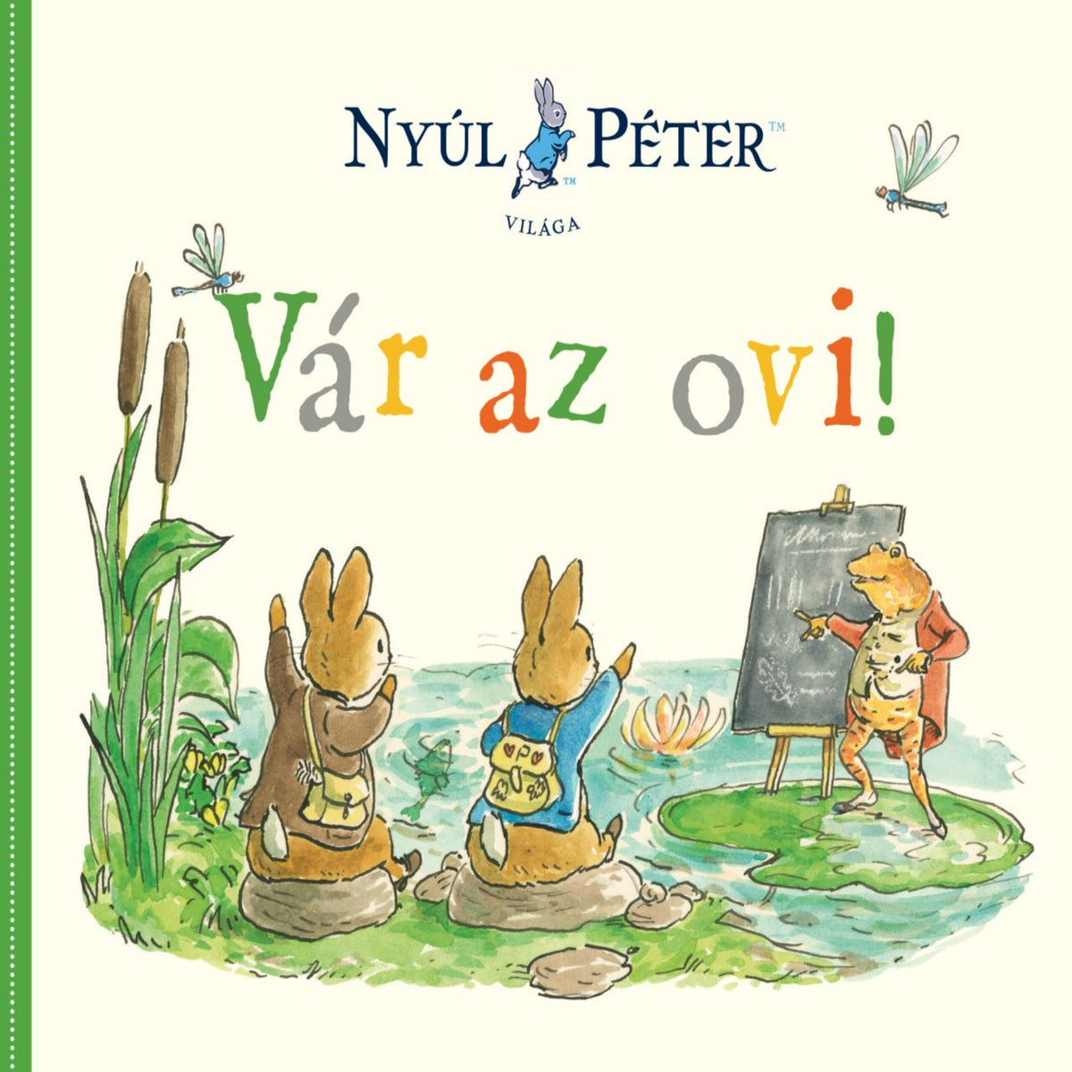 Nyúl Péter világa: Vár az ovi! magyar nyelvű könyv