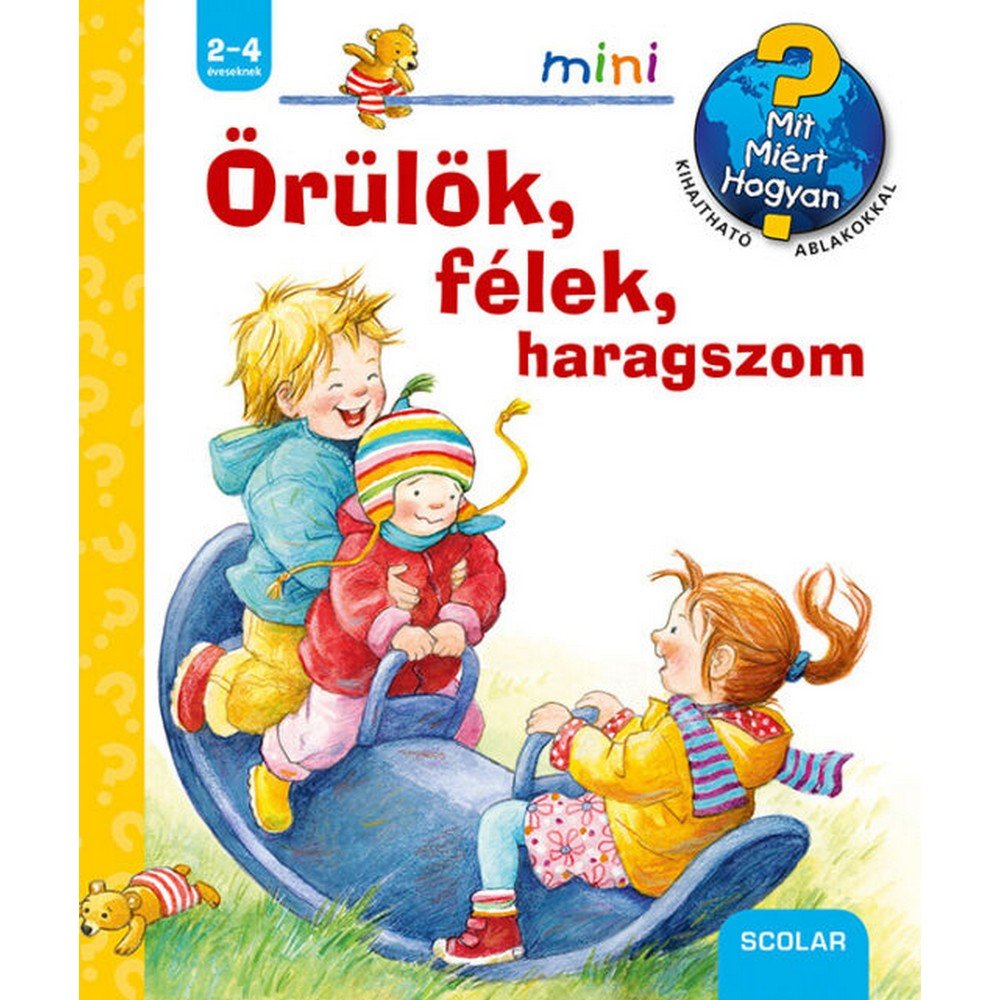 Örülök, félek, haragszom Mit? Miért? Hogyan? Mini (16.) magyar nyelvű könyv