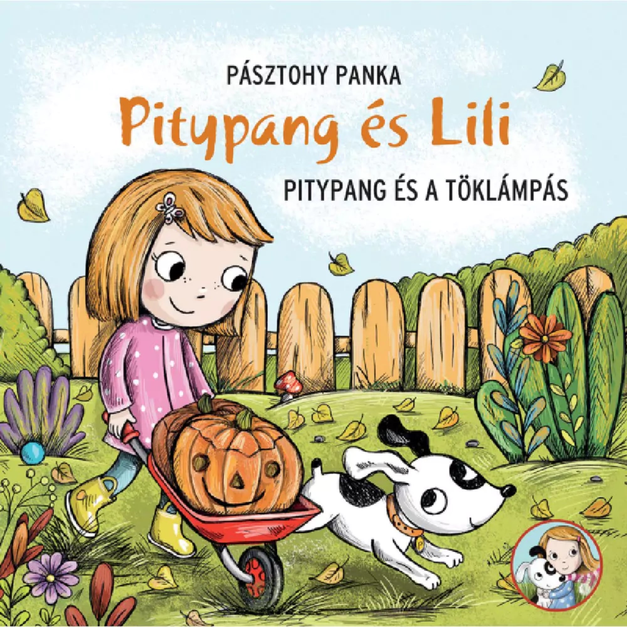 Pitypang és Lili – Pitypang és a töklámpás című magyar nyelvű mesekönyv borítója, Lili talicskában vidám töklámpást tol, mellette ugrándozik Pitypang kutya.