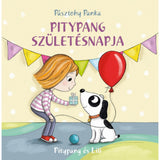 Pitypang és Lili: Pitypang születésnapja magyar nyelvű könyv