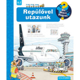 Repülővel utazunk (2. kiadás) Mit? Miért? Hogyan? (35.) carte în limba maghiară