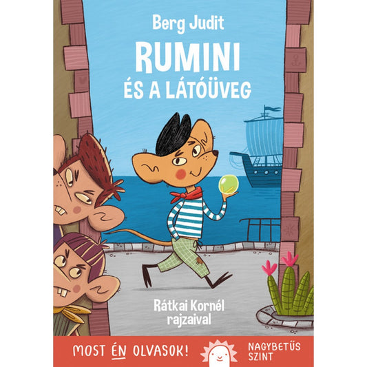 A „Rumini és a látóüveg” című Berg Judit-könyv borítója. Rumini, a kisegér matrózcsíkos pólóban és piros kendővel a nyakában sétál a kikötőben, kezében egy zöld gömb alakú látóüveggel. A háttérben hajó horgonyoz, a kép bal oldalán pedig három kíváncsi egér kukucskál ki a ház mögül.