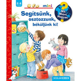 Segítsünk, osztozzunk, béküljünk ki! – Mit? Miért? Hogyan? Mini (40.) carte în limba maghiară