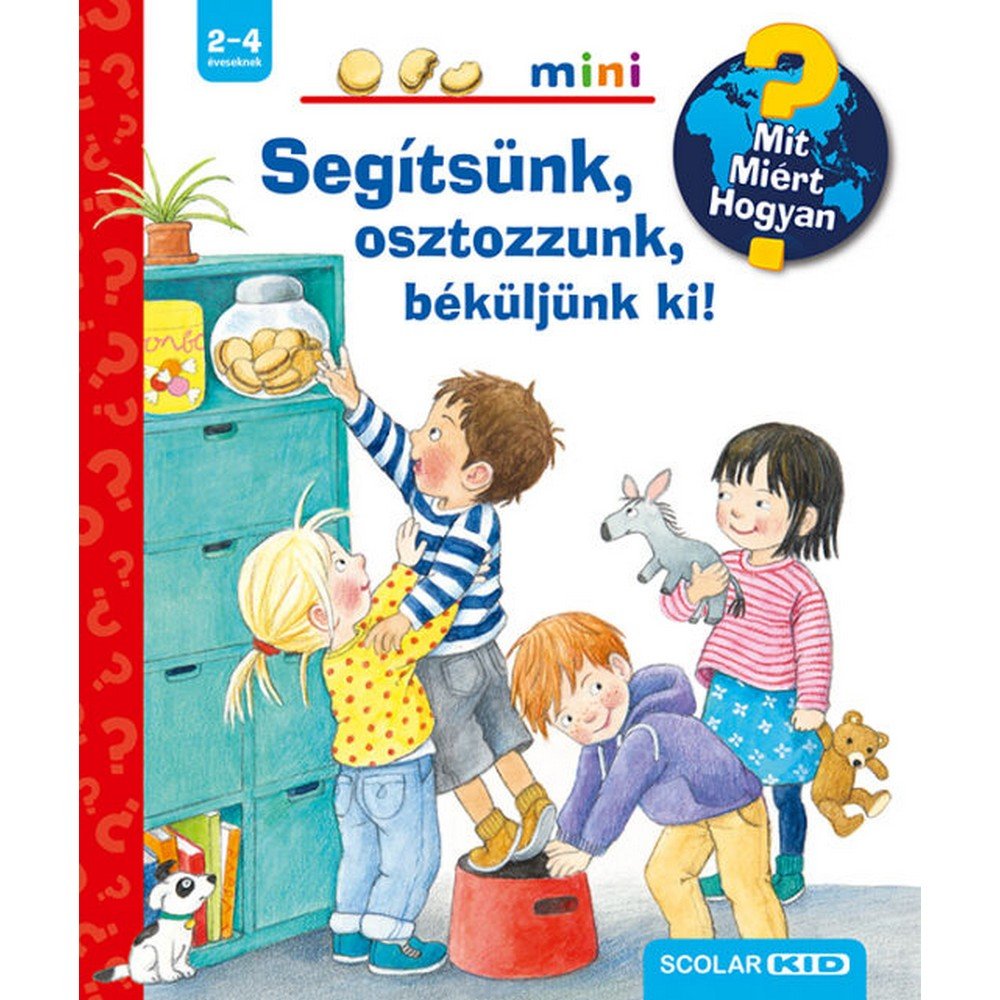 Segítsünk, osztozzunk, béküljünk ki! Mit? Miért? Hogyan? Mini (40.) magyar nyelvű könyv