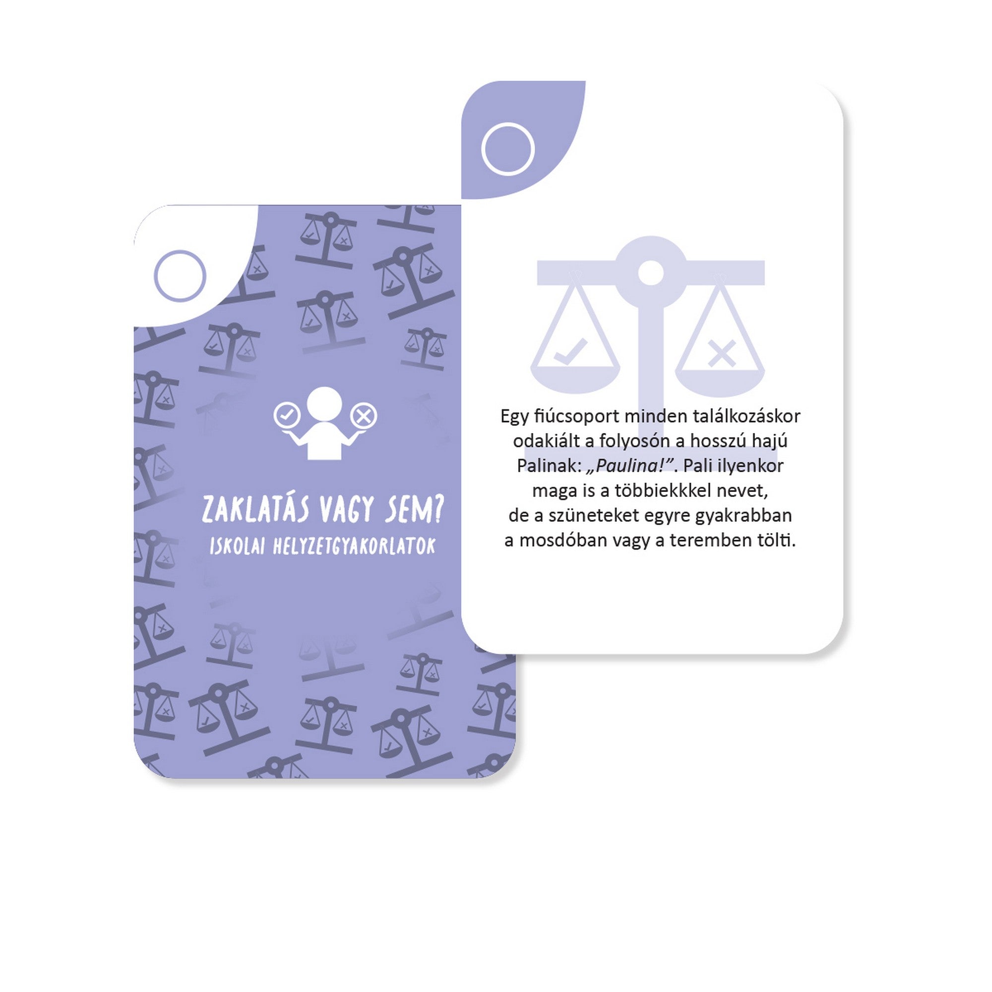 STOP! Bántalmazás „Zaklatás vagy sem?” helyzetgyakorlat kártya iskolai szituációval és megbeszélendő történettel.