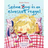 Széna Bogi és az elveszett reggel magyar nyelvű könyv