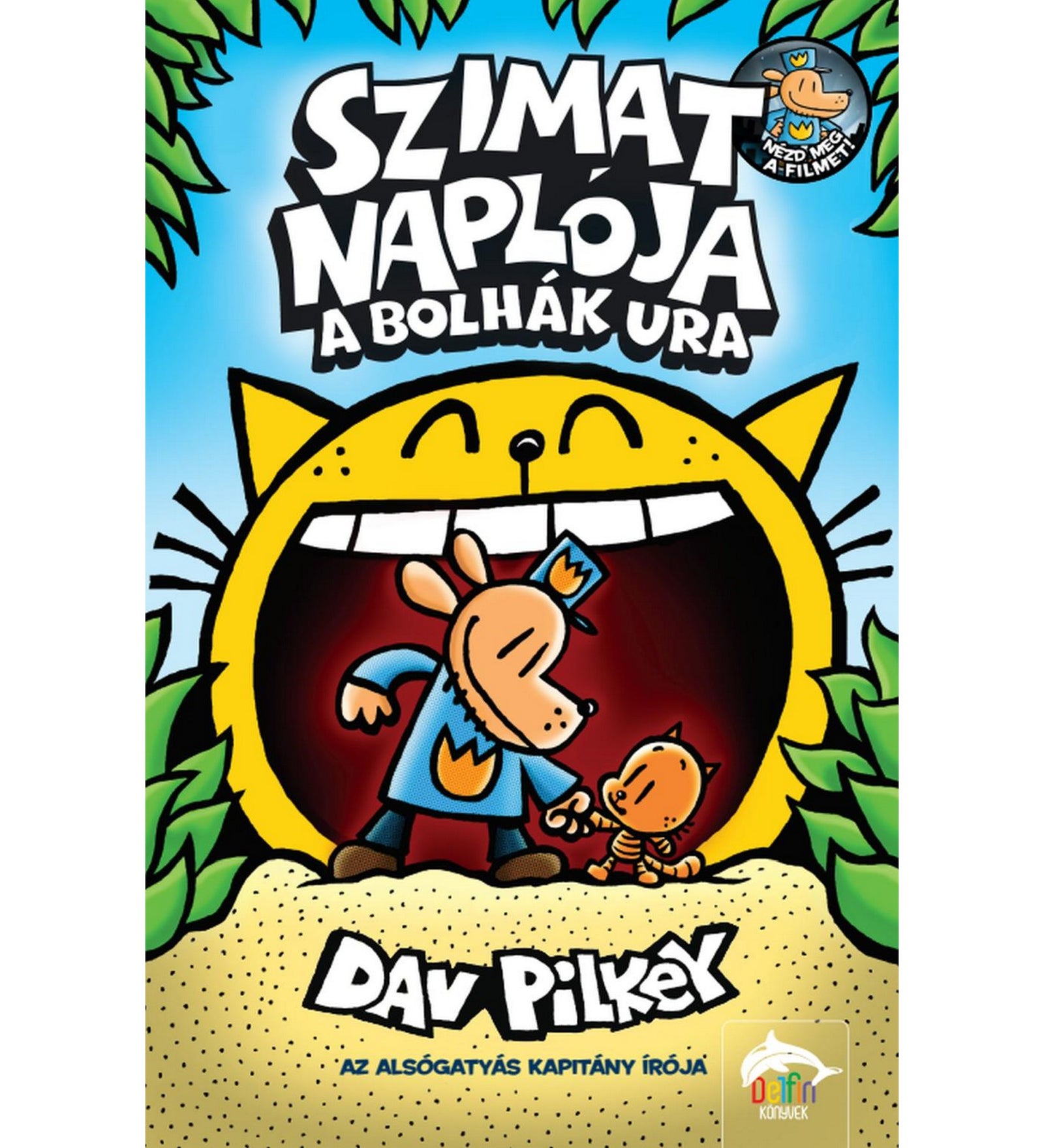 „A Szimat naplója – A bolhák ura könyv borítója, középen Szimat kutyarendőrrel és a kis bolhakarakterrel, háttérben egy hatalmas, vigyorgó sárga macskafejjel.”