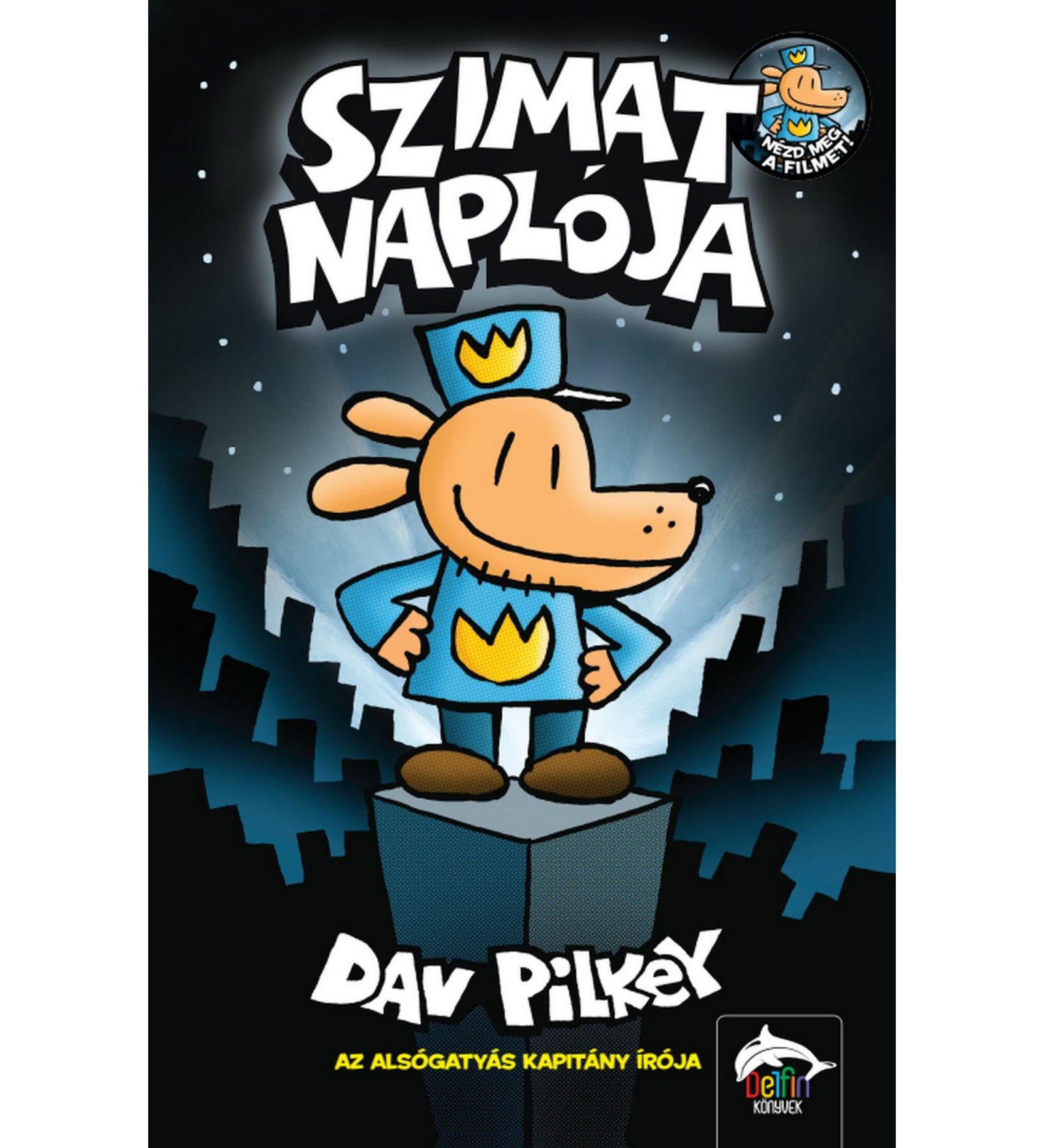 „A Szimat naplója könyv borítója, középen a mosolygó kutyarendőr figurával, sötét városi háttérrel és Dav Pilkey nevével.”