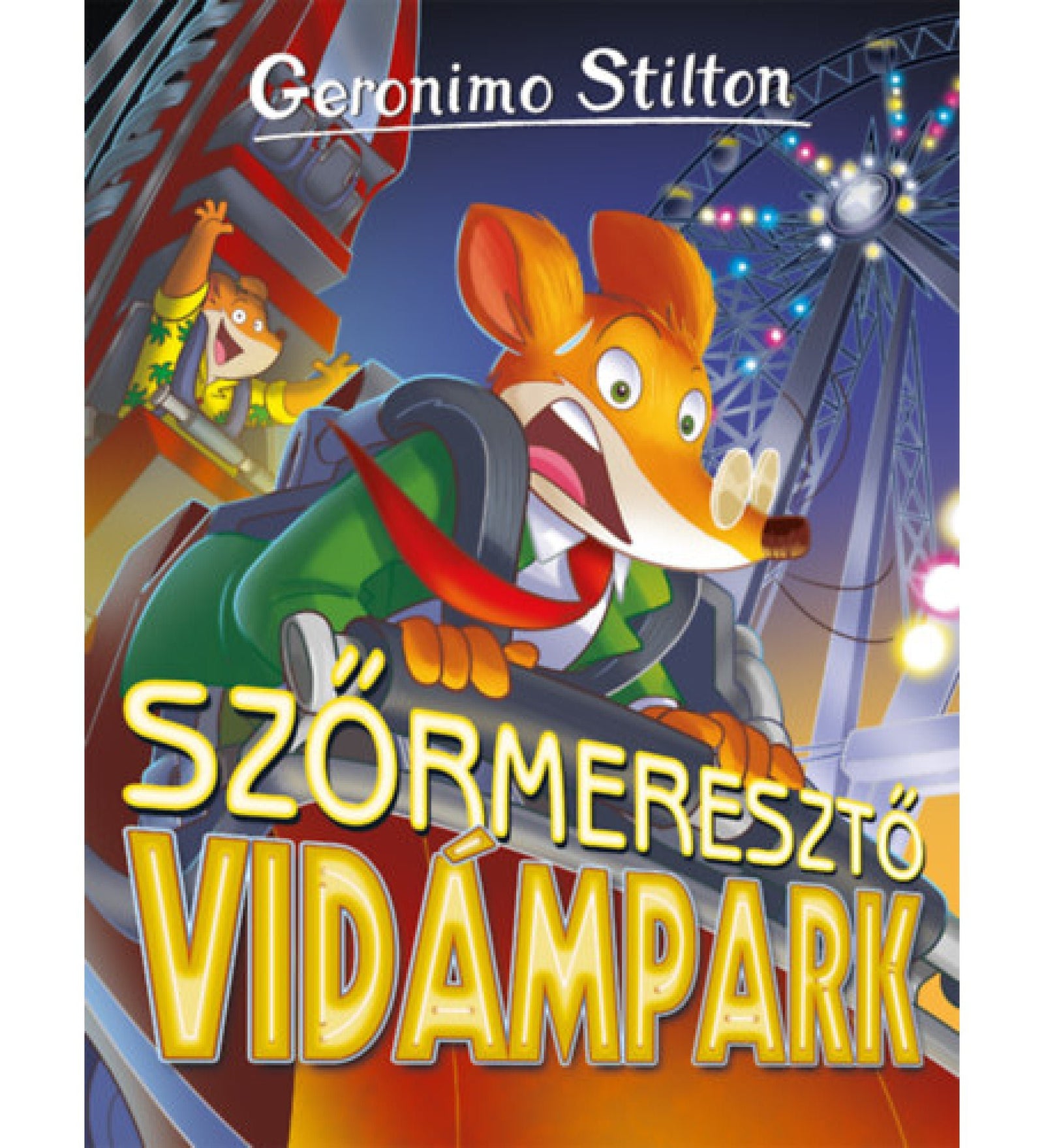Geronimo Stilton – Szőrmeresztő vidámpark című könyv borítója, amelyen a főhős egér rémülten ül egy hullámvasúton, háttérben óriáskerékkel és fényekkel.