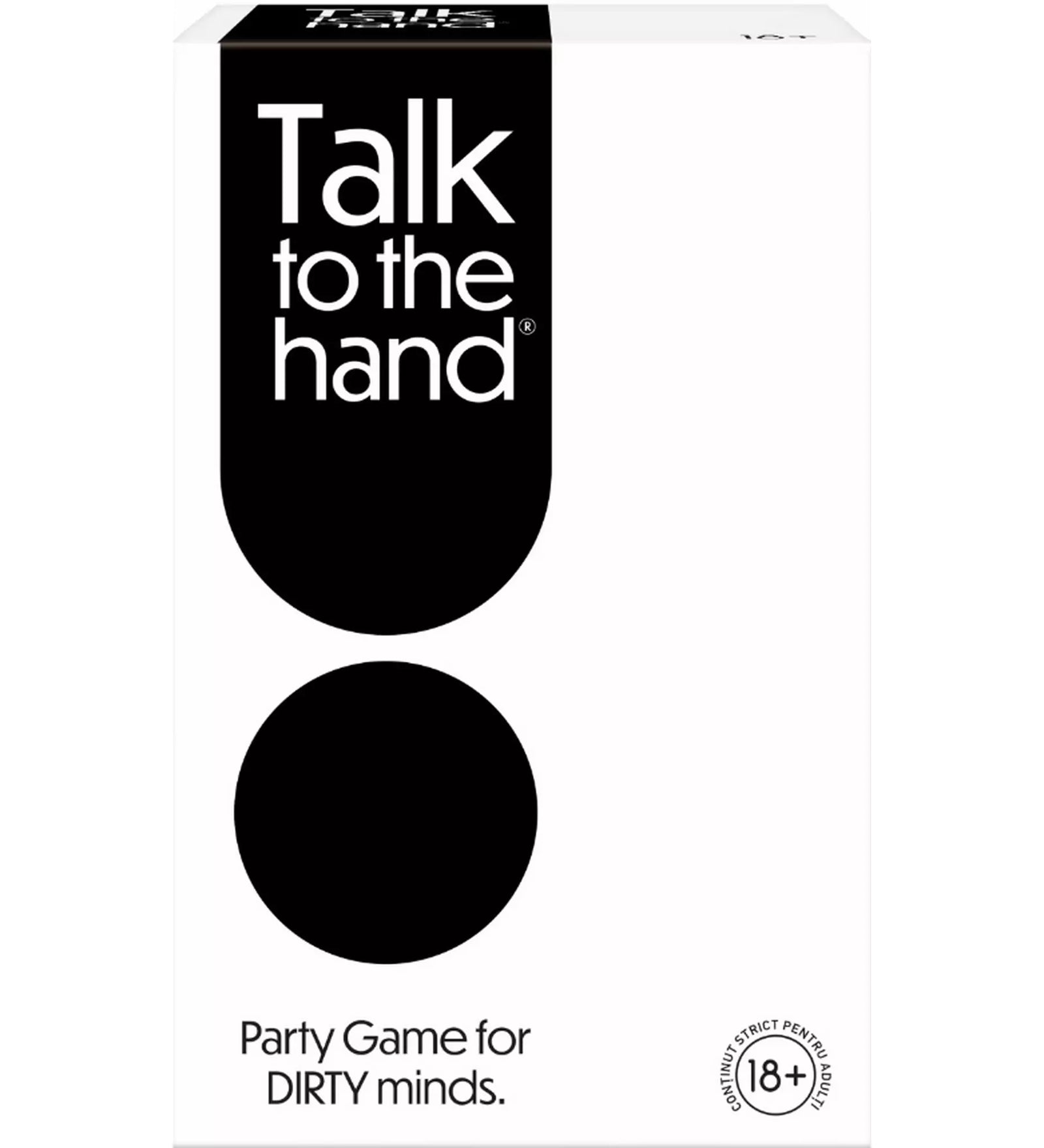 Talk to the Hand, felnőtteknek szóló partijáték – letisztult fekete-fehér dobozdesign a "Party Game for DIRTY minds" szlogennel és 18+ korhatár jelzéssel.