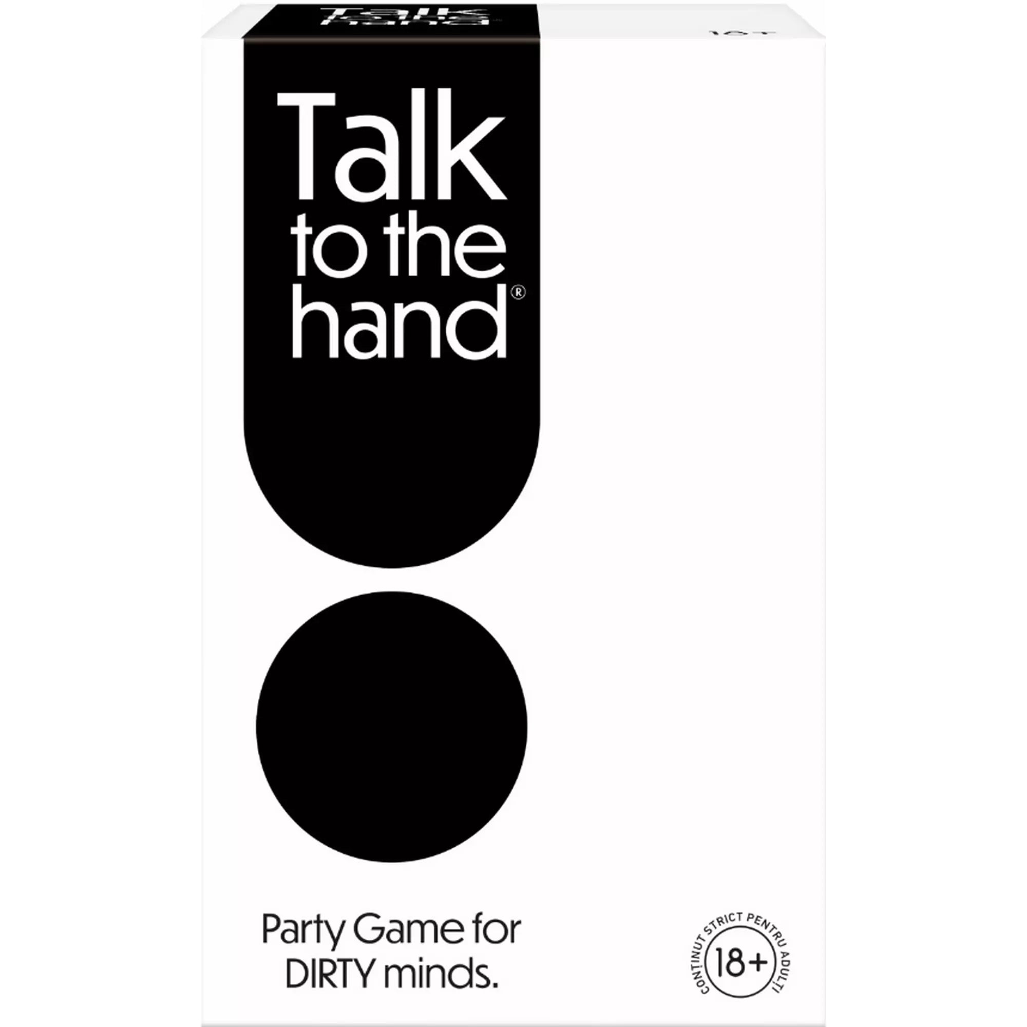 Talk to the Hand, felnőtteknek szóló partijáték – letisztult fekete-fehér dobozdesign a "Party Game for DIRTY minds" szlogennel és 18+ korhatár jelzéssel.