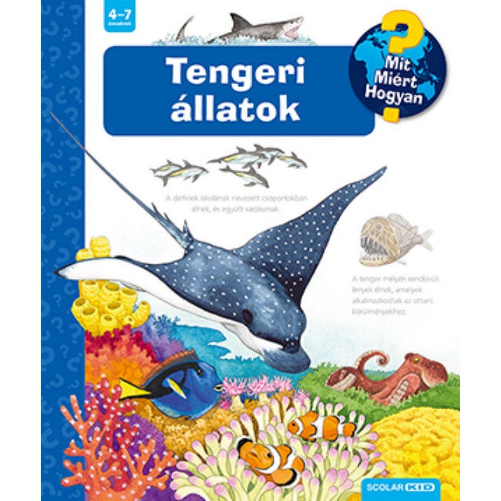 Tengeri állatok Mit? Miért? Hogyan? (53.) magyar nyelvű könyv
