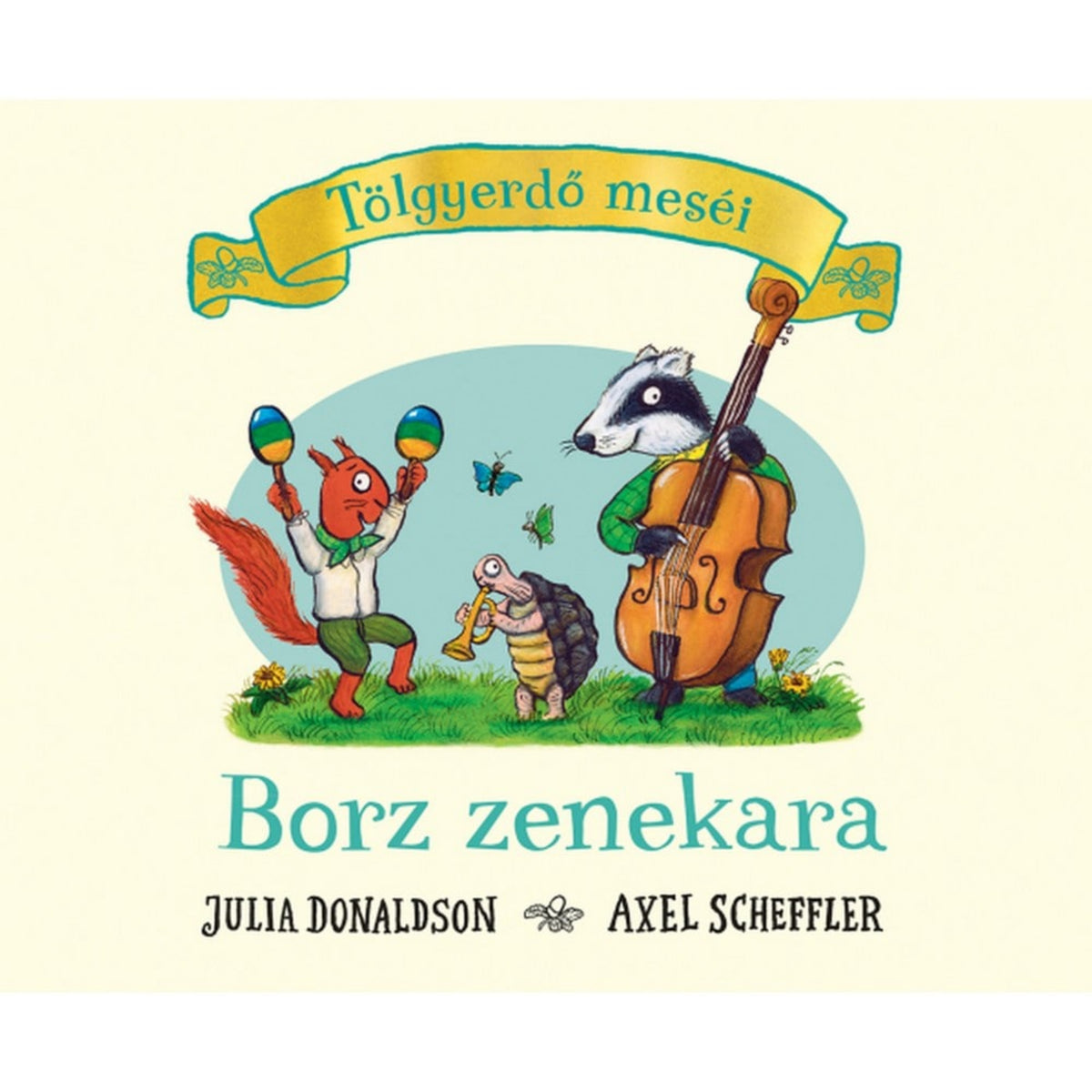 Tölgyerdő Meséi: Borz zenekara magyar nyelvű könyv