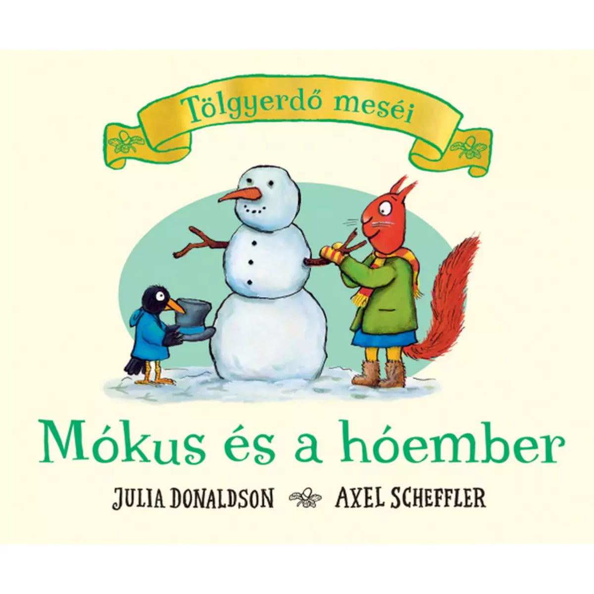 Tölgyerdő Meséi: Mókus és a hóember, magyar nyelvű könyv