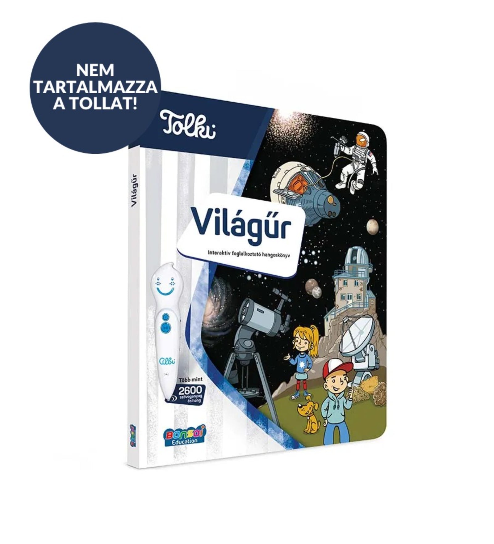 Tolki Világűr interaktív könyv borító, űrhajós, bolygók és távcső illusztrációval, valamint „Nem tartalmazza a tollat” felirat a képen.