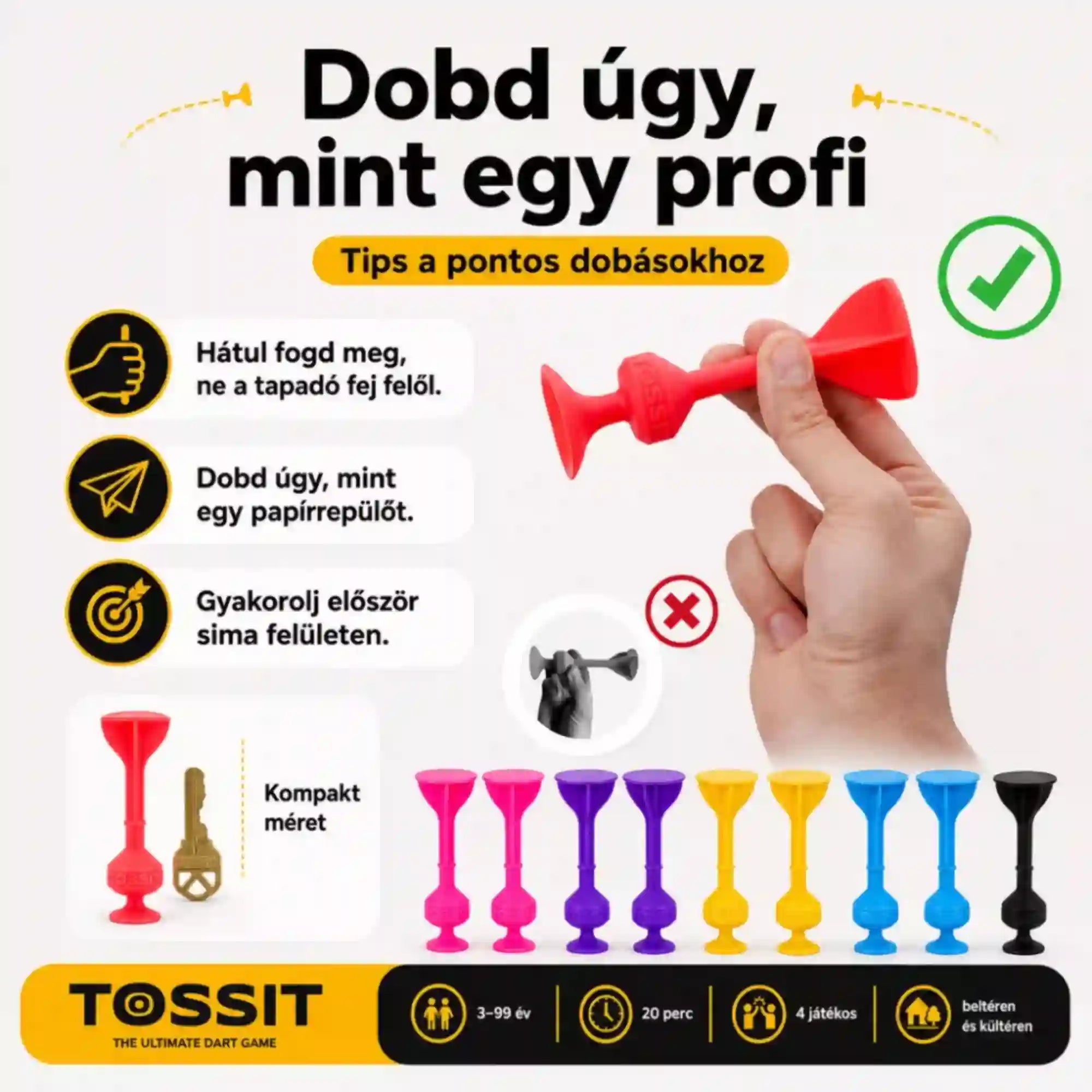 Tossit Family Pack pink, lila, kék és sárga szilikon darts játék – helyes dobástechnika bemutatása, a tapadókorongos nyilat hátul megfogva, papírrepülőhöz hasonló mozdulattal kell eldobni