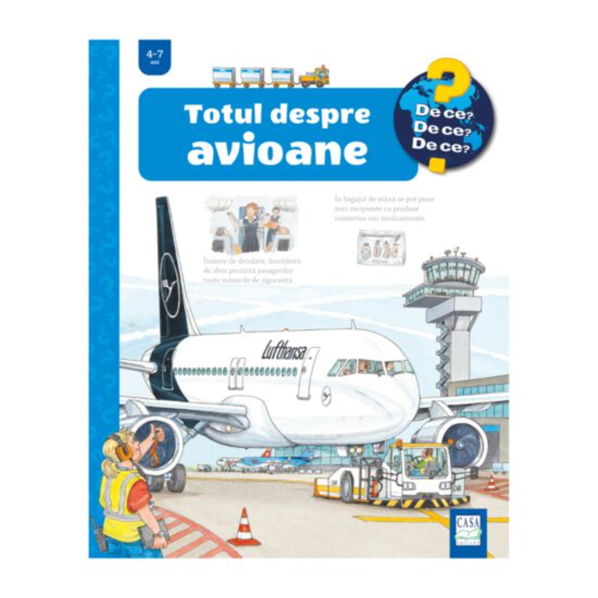 A „Totul despre avioane” című gyerekkönyv borítója a „De ce? De ce? De ce?” sorozatból, 4–7 éveseknek. Az illusztráción egy Lufthansa repülőgép látható a kifutópályán, háttérben az irányítótoronnyal. A jelenetben földi személyzet dolgozik, miközben az utasok a fedélzeten készülnek az indulásra.