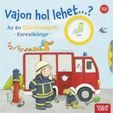 Vajon hol lehet...? Az én tűzoltóságom Keresőkönyv carte în limba maghiară